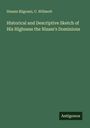 Husain Bilgrami: Historical and Descriptive Sketch of His Highness the Nizam's Dominions, Buch