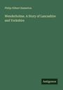Philip Gilbert Hamerton: Wenderholme. A Story of Lancashire and Yorkshire, Buch