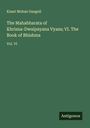 Kisari Mohan Ganguli: The Mahabharata of Khrisna-Dwaipayana Vyasa; VI. The Book of Bhishma, Buch