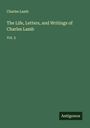 Charles Lamb: The Life, Letters, and Writings of Charles Lamb, Buch