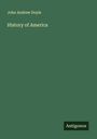 John Andrew Doyle: History of America, Buch