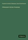 Friedrich Gottlob Uhlemann: Uhlemann's Syriac Grammar, Buch