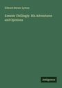 Edward Bulwer Lytton: Kenelm Chillingly. His Adventures and Opinions, Buch