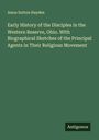 Amos Sutton Hayden: Early History of the Disciples in the Western Reserve, Ohio. With Biographical Sketches of the Principal Agents in Their Religious Movement, Buch