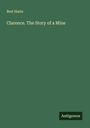 Bret Harte: Clarence. The Story of a Mine, Buch