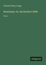 Charlotte Mary Yonge: Heartsease. Or, the Brother's Wife, Buch