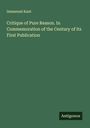 Immanuel Kant: Critique of Pure Reason. In Commemoration of the Century of its First Publication, Buch