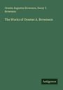 Orestes Augustus Brownson: The Works of Orestes A. Brownson, Buch