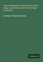 Johann Wolfgang von Goethe: Goethe's Popular Works, Buch