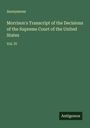 Anonymous: Morrison's Transcript of the Decisions of the Supreme Court of the United States, Buch