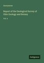 Anonymous: Report of the Geological Survey of Ohio Zoology and Botany, Buch