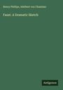 Henry Phillips: Faust. A Dramatic Sketch, Buch