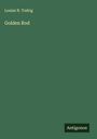 Louise N. Todrig: Golden Rod, Buch