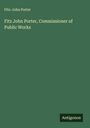 Fitz-John Porter: Fitz John Porter, Commissioner of Public Works, Buch