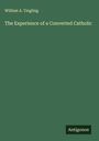 William A. Yingling: The Experience of a Converted Catholic, Buch