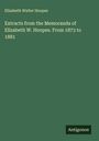 Elizabeth Walter Hoopes: Extracts from the Memoranda of Elizabeth W. Hoopes. From 1873 to 1881, Buch