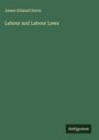 James Edward Davis: Labour and Labour Laws, Buch