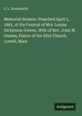 C. L. Woodworth: Memorial Sermon. Preached April 1, 1881, at the Funeral of Mrs. Louisa Dickinson Greene, Wife of Rev. John M. Greene, Pastor of the Eliot Church, Lowell, Mass, Buch