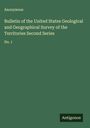 Anonymous: Bulletin of the United States Geological and Geographical Survey of the Territories Second Series, Buch