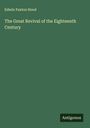 Edwin Paxton Hood: The Great Revival of the Eighteenth Century, Buch