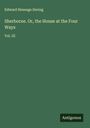 Edward Heneage Dering: Sherborne. Or, the House at the Four Ways, Buch