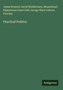 James Howard: Practical Politics, Buch