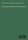 Charles Francis Adams: Letters and Addresses on Freemasonry, Buch