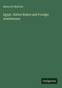Baron de Malortie: Egypt. Native Rulers and Foreign Interference, Buch