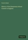 Francis Adams: History of the Elementary School Contest in England, Buch