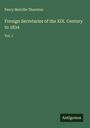 Percy Melville Thornton: Foreign Secretaries of the XIX. Century to 1834, Buch
