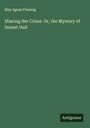 May Agnes Fleming: Sharing Her Crime. Or, the Mystery of Sunset Hall, Buch