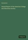 Anonymous: Annual Report of the American College and Education Society, Buch