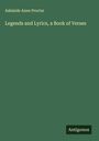 Adelaide Anne Procter: Legends and Lyrics, a Book of Verses, Buch