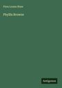 Flora Louisa Shaw: Phyllis Browne, Buch