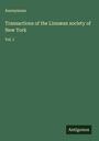 Anonymous: Transactions of the Linnæan society of New York, Buch