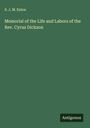 S. J. M. Eaton: Memorial of the Life and Labors of the Rev. Cyrus Dickson, Buch