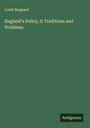 Lewis Sergeant: England's Policy, it Traditions and Problems, Buch