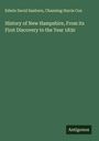 Edwin David Sanborn: History of New Hampshire, From its First Discovery to the Year 1830, Buch