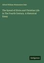 Alfred William Winterslow Dale: The Synod of Elvira and Christian Life in The Fourth Century. A Historical Essay, Buch