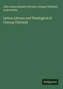 John James Stewart Perowne: Letters Literary and Theological of Connop Thirlwall, Buch