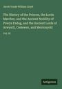 Jacob Youde William Lloyd: The History of the Princes, the Lords Marcher, and the Ancient Nobility of Powys Fadog, and the Ancient Lords of Arwystli, Cedewen, and Meirionydd, Buch