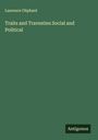 Laurence Oliphant: Traits and Travesties Social and Political, Buch