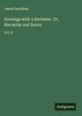 James Spedding: Evenings with a Reviewer. Or, Macaulay and Bacon, Buch