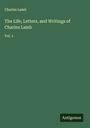 Charles Lamb: The Life, Letters, and Writings of Charles Lamb, Buch
