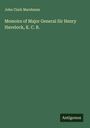 John Clark Marshman: Memoirs of Major General Sir Henry Havelock, K. C. B., Buch