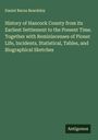 Daniel Barna Beardsley: History of Hancock County from its Earliest Settlement to the Present Time. Together with Reminiscenses of Pioner Life, Incidents, Statistical, Tables, and Biographical Sketches, Buch