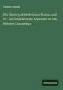 Samuel Sharpe: The History of the Hebrew Nation and its Literature with an Appendix on the Hebrew Chronology, Buch