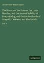 Jacob Youde William Lloyd: The History of the Princes, the Lords Marcher, and the Ancient Nobility of Powys Fadog, and the Ancient Lords of Arwystli, Cedewen, and Meirionydd, Buch