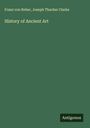Franz Von Reber: History of Ancient Art, Buch