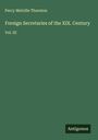 Percy Melville Thornton: Foreign Secretaries of the XIX. Century, Buch